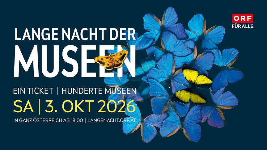 © Banner zur „ORF-Lange Nacht der Museen“ am Samstag, 3. Oktober 2026, mit großen weißen und gelben Schriftzügen sowie vielen blauen und einem gelben Schmetterling auf dunklem Hintergrund.
