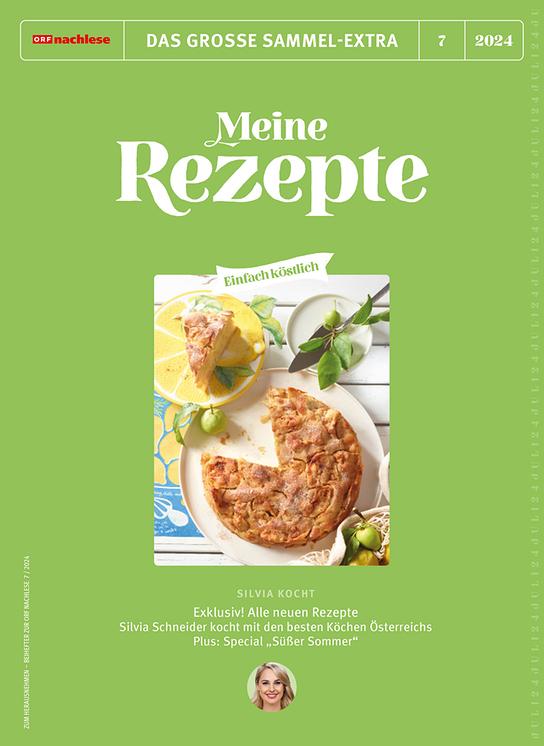 ORF nachlese Juli 2024: "Meine Rezepte“ – Beihefter 7/2024