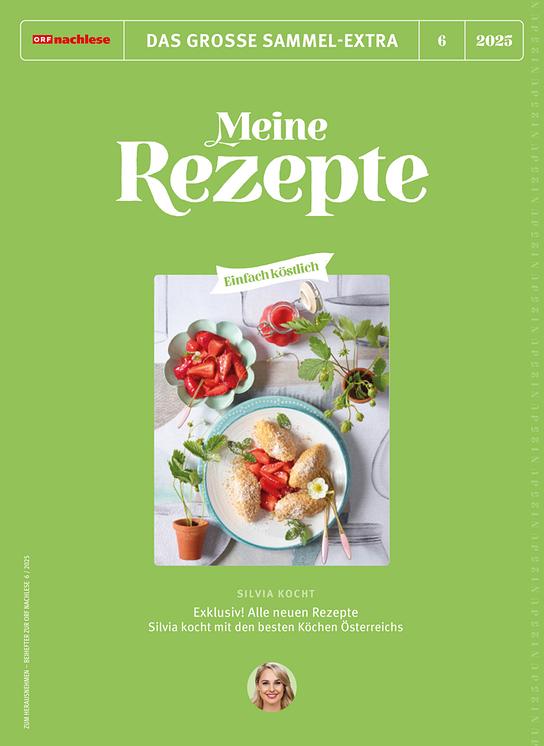 © Stephanie Golser ORF nachlese Juni 2025: "Meine Rezepte“ – Beihefter 6/2025
