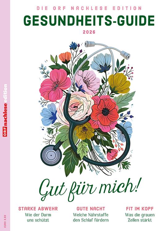 © Cover des „ORF nachlese edition: Gesundheits-Guides“ mit einer farbenfrohen Illustration aus Blumen und einem Stethoskop sowie dem Titel „Gut für mich!“.