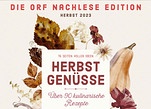 ORF nachlese edition: Herbstgenüsse 