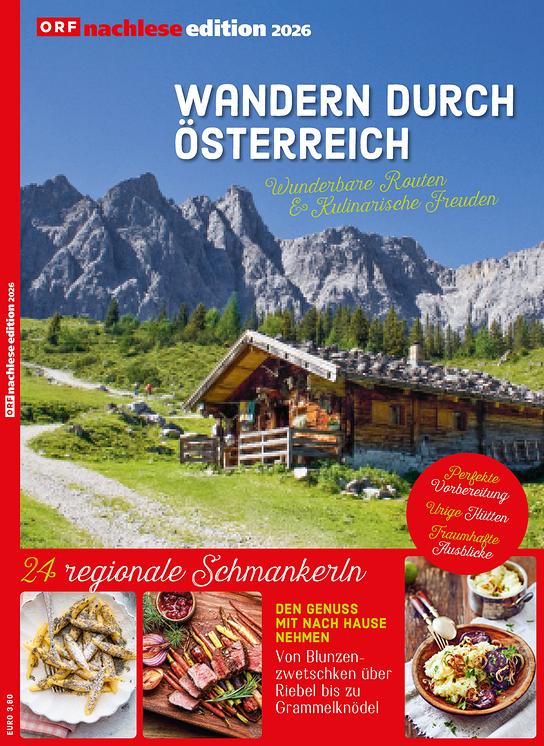 © Cover der „ORF nachlese edition 2026“ zum Thema „Wandern durch Österreich“ mit alpiner Berghütte, Gebirgspanorama und regionalen Schmankerln.