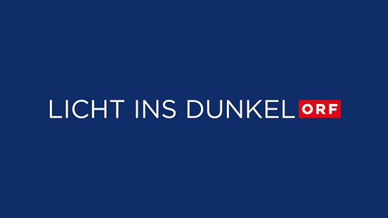 © ORF Licht ins Dunkel - Sujet
