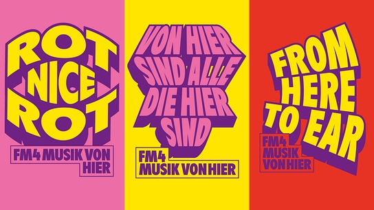 Das Bild zeigt drei farbenfrohe FM4-Plakate mit markanten typografischen Slogans über Musik von hier.