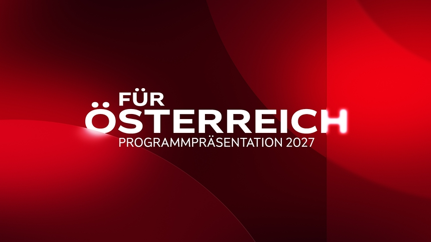 Eine rote Grafik trägt den Schriftzug „Für Österreich – Programmpräsentation 2027“.