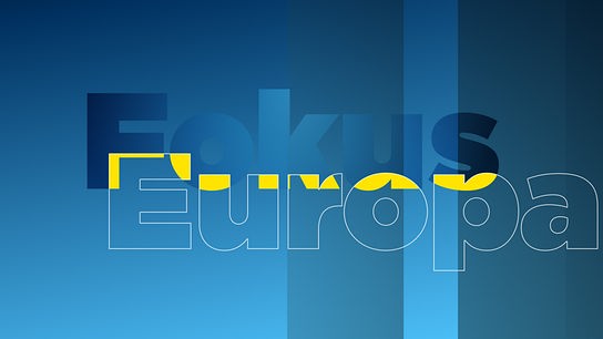 "Fokus Europa"