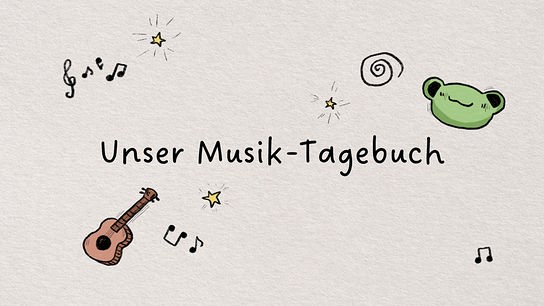 Eine verspielte, gezeichnete Titelseite mit Musikmotiven, Sternen und der Aufschrift „Unser Musik‑Tagebuch“.